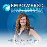 Empowered Relationship Podcast: Your Relationship Resource And Guide Podcast Empowered Relationship Podcast: Your Relationship Resource And Guide