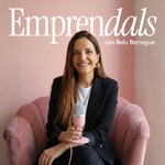 Emprendals con Belu Barrague Podcast Emprendals con Belu Barrague
