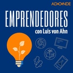 Logo of the podcast Emprendedores con Luis von Ahn Podcast Emprendedores con Luis von Ahn