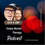 Podcast Empty Nester Therapy