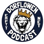 Logo of the podcast Empty Net - Der Dorflöwen Podcast Podcast Empty Net - Der Dorflöwen Podcast
