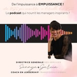 Logo of the podcast EMPUISSANCE ! Le podcast qui nourrit les managers inspirants Podcast EMPUISSANCE ! Le podcast qui nourrit les managers inspirants