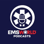 EMS World Podcasts Podcast EMS World Podcasts