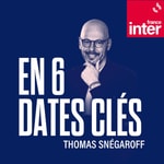 Logo of the podcast En 6 dates clés Podcast En 6 dates clés