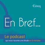 En Bref.... Le podcast du Céreq (Centre d'études et de recherches sur les qualifications) Podcast En Bref.... Le podcast du Céreq (Centre d'études et de recherches sur les qualifications)