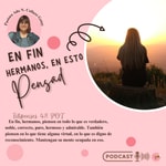 Logo of the podcast En fin hermanos, En Esto pensad Podcast En fin hermanos, En Esto pensad