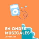 Logo of the podcast En Ondes musicales Podcast En Ondes musicales