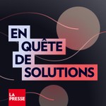 Logo of the podcast En quĂȘte de solutions Podcast En quĂȘte de solutions
