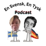 Logo of the podcast En Svensk, En Tysk Podcast En Svensk, En Tysk