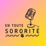 Logo of the podcast En Toute Sororité Podcast En Toute Sororité