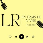 Logo of the podcast En Train De Vivre Podcast En Train De Vivre
