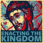 Enacting the Kingdom Podcast Enacting the Kingdom