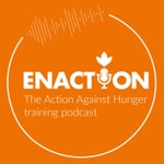 Logo of the podcast Enaction - Action Against Hunger Podcast Enaction - Action Against Hunger