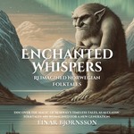 Podcast Enchanted Whispers: Reimagined Norwegian Folktales