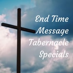 Logo of the podcast End Time Message Tabernacle Specials Podcast End Time Message Tabernacle Specials