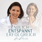 Logo of the podcast Endlich Entspannt Erfolgreich Podcast Endlich Entspannt Erfolgreich