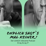 Logo of the podcast Endlich sagt's mal keiner Podcast Endlich sagt's mal keiner