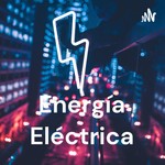 Logo of the podcast Energía Eléctrica Podcast Energía Eléctrica