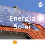 Podcast Energia Solar