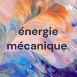 Logo of the podcast énergie mécanique Podcast énergie mécanique