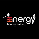 Logo of the podcast Energy Law Round Up Podcast Energy Law Round Up