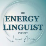 Logo of the podcast Energy Linguist: Decode Your Energy, Heal Your Patterns, Awaken Your Path Podcast Energy Linguist: Decode Your Energy, Heal Your Patterns, Awaken Your Path