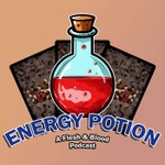 Logo of the podcast Energy Potion - A Flesh and Blood Podcast Podcast Energy Potion - A Flesh and Blood Podcast