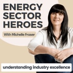 Logo of the podcast Energy Sector Heroes ~ Careers in Oil & Gas, Sustainability & Renewable Energy Podcast Energy Sector Heroes ~ Careers in Oil & Gas, Sustainability & Renewable Energy
