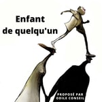 Logo of the podcast ENFANT DE QUELQU'UN … Podcast ENFANT DE QUELQU'UN …