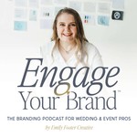 Engage Your Brand® Podcast Engage Your Brand®