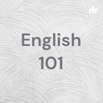 Logo of the podcast English 101 Podcast English 101