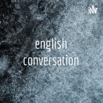 Logo of the podcast english conversation Podcast english conversation