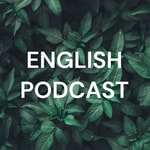 Logo of the podcast ENGLISH PODCAST Podcast ENGLISH PODCAST