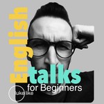 Podcast ENGLISH TALKS for beginners