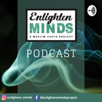 Logo of the podcast Enlighten Minds Podcast Podcast Enlighten Minds Podcast