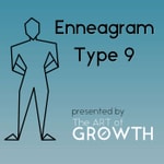Enneagram Type 9 Podcast Enneagram Type 9