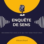 Logo of the podcast Enquête de Sens Podcast Enquête de Sens