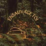Logo of the podcast Ensauvage Toi Podcast Ensauvage Toi