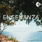 Logo of the podcast ENSEÑANZA DE BUBI Podcast ENSEÑANZA DE BUBI
