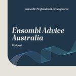 Ensombl Advice Australia Podcast Ensombl Advice Australia