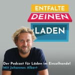 Logo of the podcast Entfalte deinen Laden - Der Podcast für Läden im Einzelhandel Podcast Entfalte deinen Laden - Der Podcast für Läden im Einzelhandel