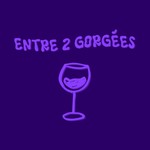 Logo of the podcast Entre 2 gorgées Podcast Entre 2 gorgées