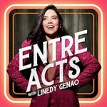 Logo of the podcast Entre Acts with Linedy Genao Podcast Entre Acts with Linedy Genao