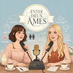 Logo of the podcast Entre Deux Ames Podcast Entre Deux Ames