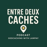 Logo of the podcast Entre Deux Caches Podcast Entre Deux Caches