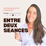 Logo of the podcast Entre deux Séances Podcast Entre deux Séances
