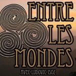 Entre les Mondes - Reconnexion avec nos ancêtres et nos racines Podcast Entre les Mondes - Reconnexion avec nos ancêtres et nos racines