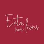 Logo of the podcast Entre nos lèvres Podcast Entre nos lèvres