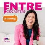Entre Podcasters: Estrategias para crecer y monetizar tu podcast Podcast Entre Podcasters: Estrategias para crecer y monetizar tu podcast