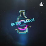 Logo of the podcast Entre Tragos Podcasts Podcast Entre Tragos Podcasts
